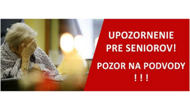 Seniori, nestaňte sa obeťami podvodníkov a zlodejov