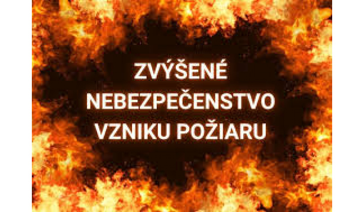 Zvýšené nebezpečenstvo vzniku požiarov